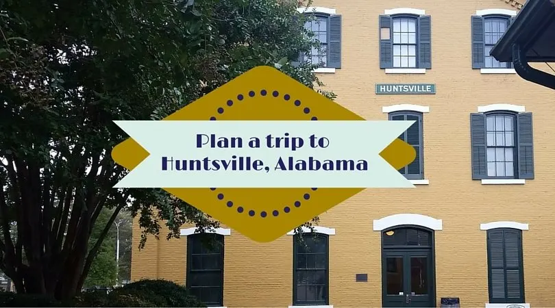 Kid Friendly Things to do in Huntsville, Alabama