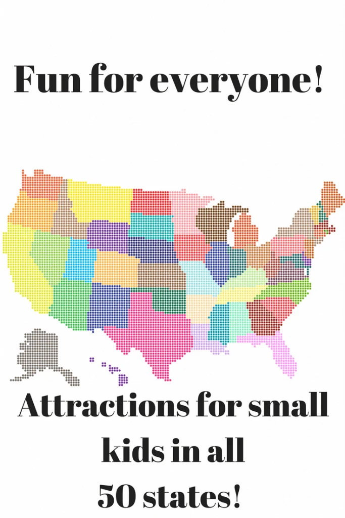 Fun for everyone! Attractions for small kids in all 50 states! 