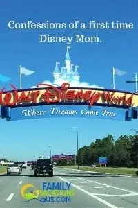 Confessions of a first time Disney Mom.