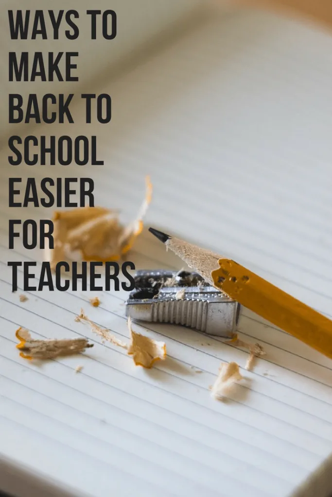ways to make back to school easier for teachers
