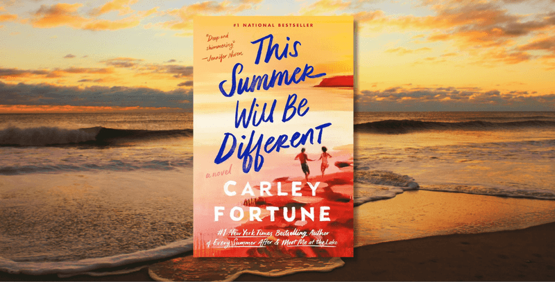 This Summer Will Be Different by Carley Fortune