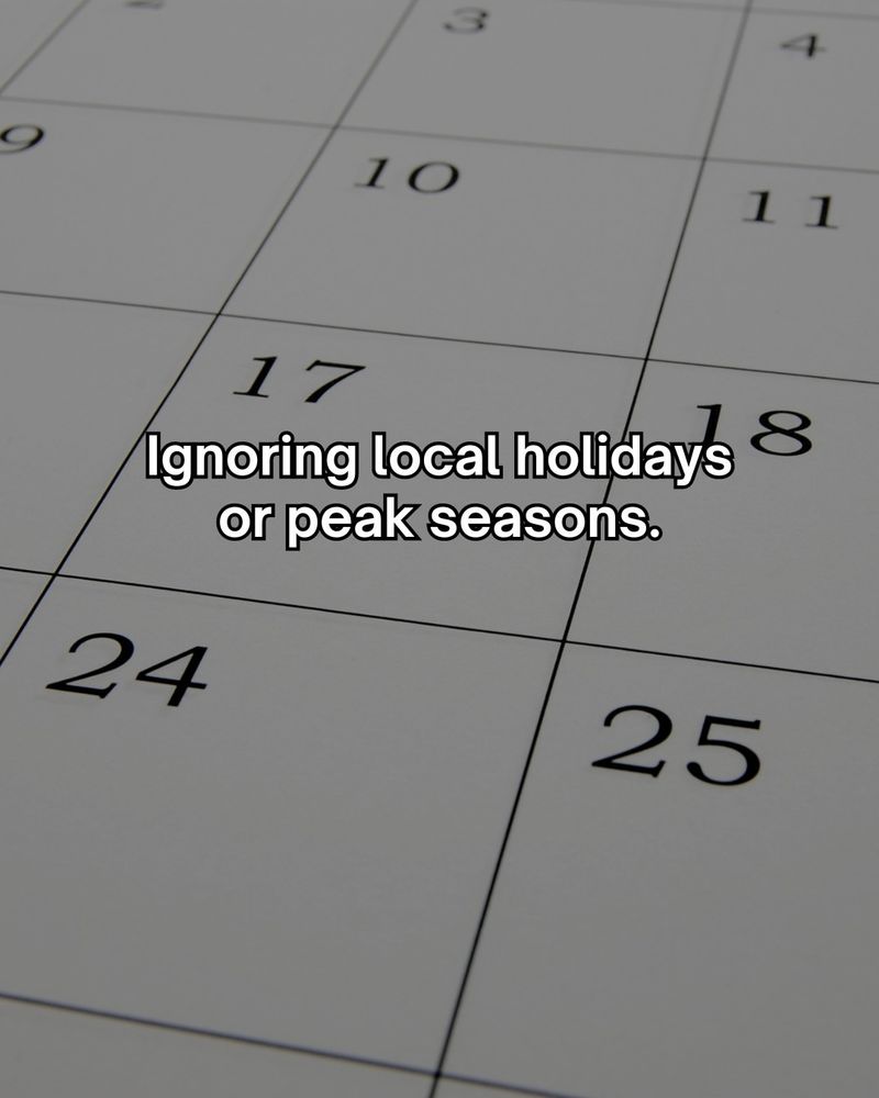 Not Checking for Local Holidays or Off-Days